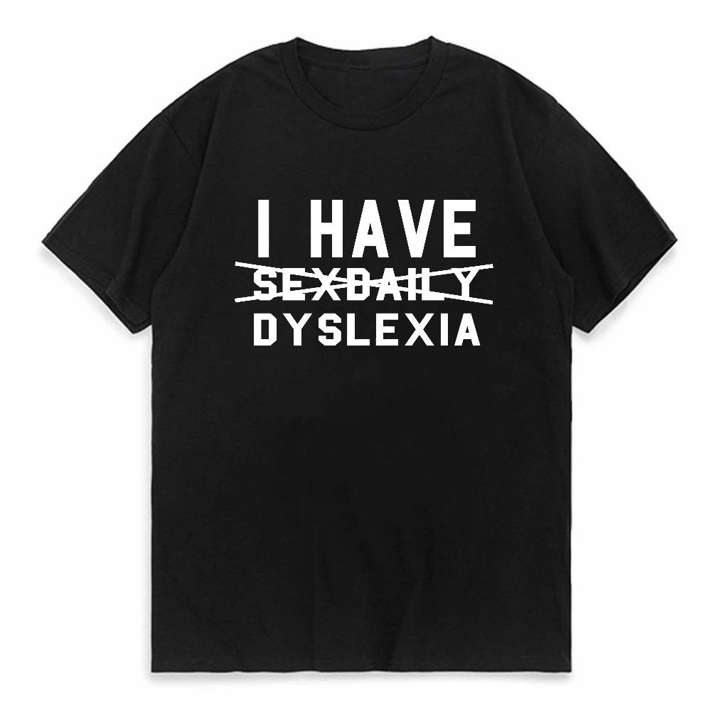 Fun Dyslexia Awareness Humorous Graphic Pun Vintage TShirt Unisex Streetwear Short Sleeve Tee