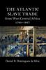 Книга The Atlantic Slave Trade from West Central Africa, 1780-1867