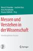 The Messen Und Verstehen In Der Wissenschaft : Interdisziplinare Ansatze Book