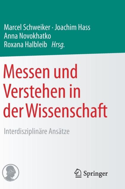 The Messen Und Verstehen In Der Wissenschaft : Interdisziplinare Ansatze Book