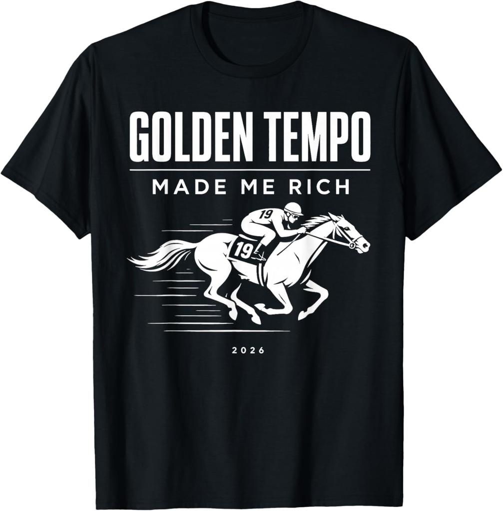 2026 Golden Tempo Made Me Rich Horse Racing Winner Race Day Unisex T-Shirt