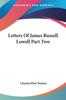 Книга Letters Of James Russell Lowell Part Two by Charles Eliot Norton - Paperback