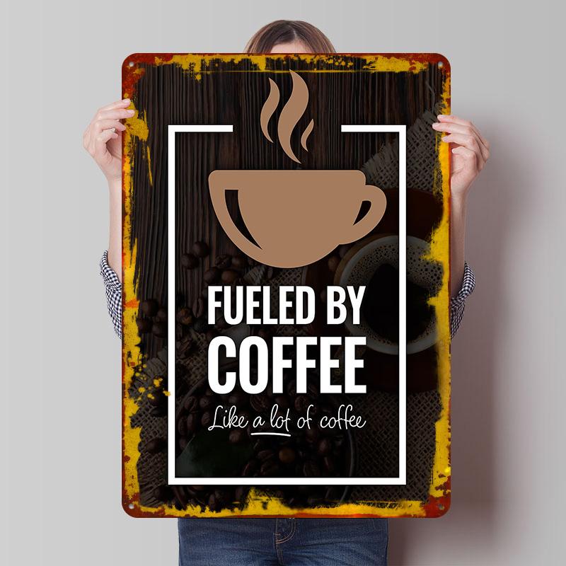 Fueled By Coffee Tin Plaque Poster Customized Wall Art Retro Vintage Metal Signs for Man Cave Living Room Decorations Home Decor