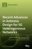 Книга Recent Advances In Antenna Design for 5G Heterogeneous Networks