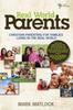 The Real World Parents : Christian Parenting for Families Living In the Real World Book