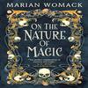 On the Nature of Magic by Marian Womack Paperback Book 9781803361345