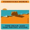 The Bear and the Paving Stone by Toshiyuki Horie Paperback Book 9781805331421