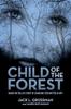 Книга Child Of The Forest Based On The Life Story Of Charlene Perlmutter Schiff by James Buchanan - Paperback