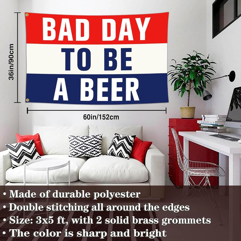 Bad Day To Be A Beer Flag 3x5 Ft Funny Flags for Bedroom Room College Dorm Meme Man Cave Cool Flags Banners for Room Guys Wall Art Decor