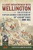 Книга A Light Infantryman with Wellington : The Letters of Captain George Ulrich Barlow 52nd and 69th Foot 1808-15