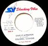 7inch Record COLONEL LLOYDIE - Give It A Prayer NONE Shocking Vibes 1993 Jamaica Reggae, Ska & Dub Used