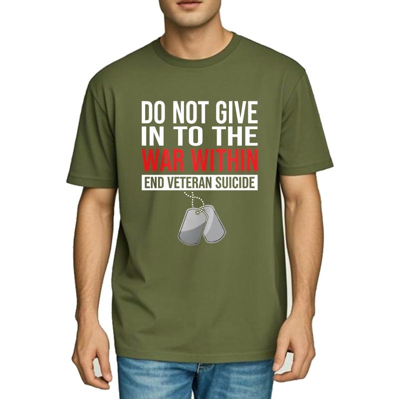Daily Wear Summer For Unisex Tshirt Do Not Give In To The War Within End Veteran Suicide Short Sleeve Printed Round Neck Tshirt