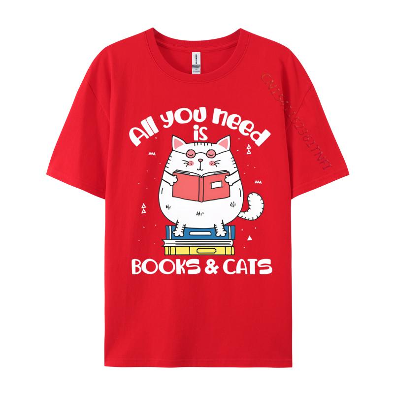 Unisex Funny Tshirts All You Need Is Books Cats Tshirts Reading Book Tshirt Fashion Cotton Tees Custom New Tops Tees