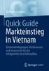 Книга Quick Guide Markteinstieg In Vietnam : Rahmenbedingungen, Rechtswesen Und Steuerrecht Fur Den Erfolgreichen Geschaftsaufbau