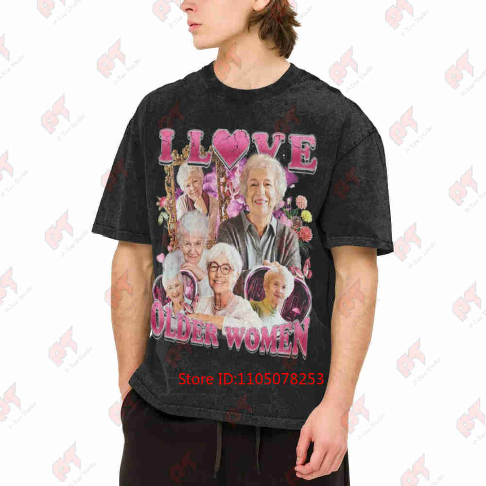 I Love Older Women Funny Meme Y2K Harajuku Vintage Washed Tee Pure Cotton T-Shirt