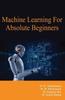 Книга Machine Learning For Absolute Beginners by Dr. R. Udhaya Kumar Dr. M. Sreenivasulu,Dr. Anupriya Jain,Dr. Seema Sharma - Paperback