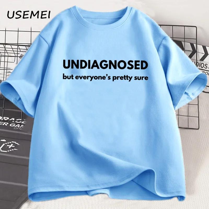 Undiagnosed But Everyone Is Pretty Sure Autism Graphic T Shirt Men Women Funny Weird Printed Short Sleeve Tee Cotton Men Clothes