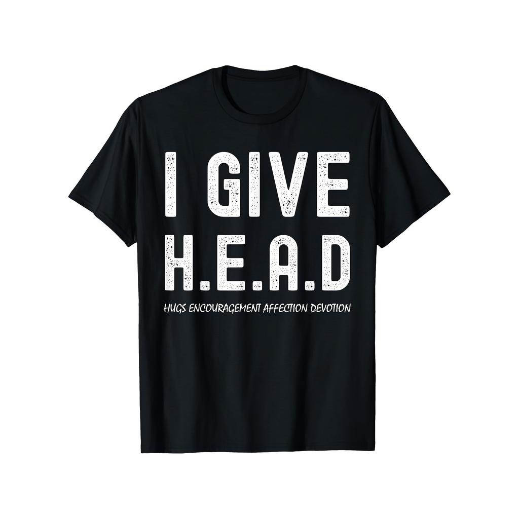 I Give H E A D Hugs Encouragement Affection Devotion Graphic Tee Men Casual Crew Neck Shirt