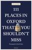 Книга 111 Places In Oxford That You Shouldn't Miss