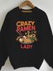 Crazy Ramen Lady Women's Sweatshirts
