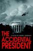 Книга The Accidental President