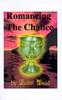 Книга Romancing the Chalice