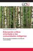 Книга Critica De La Educacion Orientada a Las Comunidades Indigenas