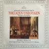Виниловая пластинка ИОГАНН СЕБАСТЬЯН БАХ - ХЕЛЬМУТ ВАЛЬХА - Токкаты и фуги 198304 Archiv Produkti Германия Классика Б/У