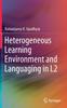 Книга Heterogeneous Learning Environment and Languaging In L2