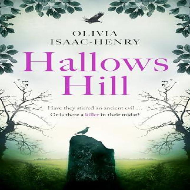 Hallows Hill by Olivia IsaacHenry Hardback Book 9780008656416