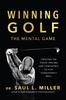 Книга Winning Golf : The Mental Game (Creating the Focus, Feeling, and Confidence To Play Consistently Well)
