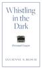 Книга Whistling In the Dark : Personal Essays