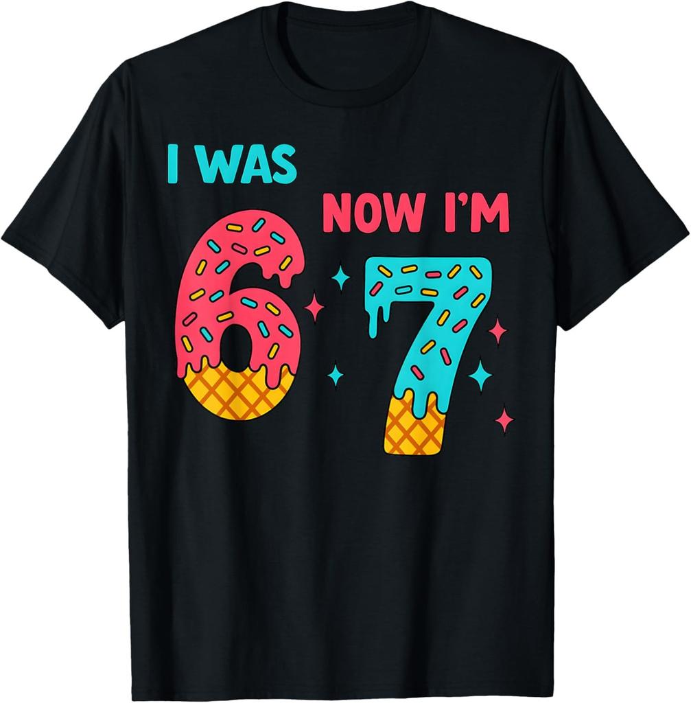 Birthday Shirt 6now Im 7 67 Fun HBD GenderNeutral Tshirt with Number Print LooseFitting Fashionable Casual Clothing