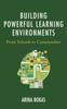 The Building Powerful Learning Environments : From Schools To Communities Book