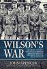 Книга Wilson'S War : Sir Henry Wilson's Influence On British Military Policy In the Great War and Its Aftermath