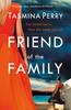 Книга Friend of the Family : You Invited Her In. Now She Wants You Out. The Gripping Page-turner You Don't Want To Miss.
