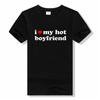 I Love Heart My Hot Boyfriend Valentine Day Couple Gift Unisex T Shirts Funny Cotton Streetwear Short Sleeve T-shirt Fashion Tees