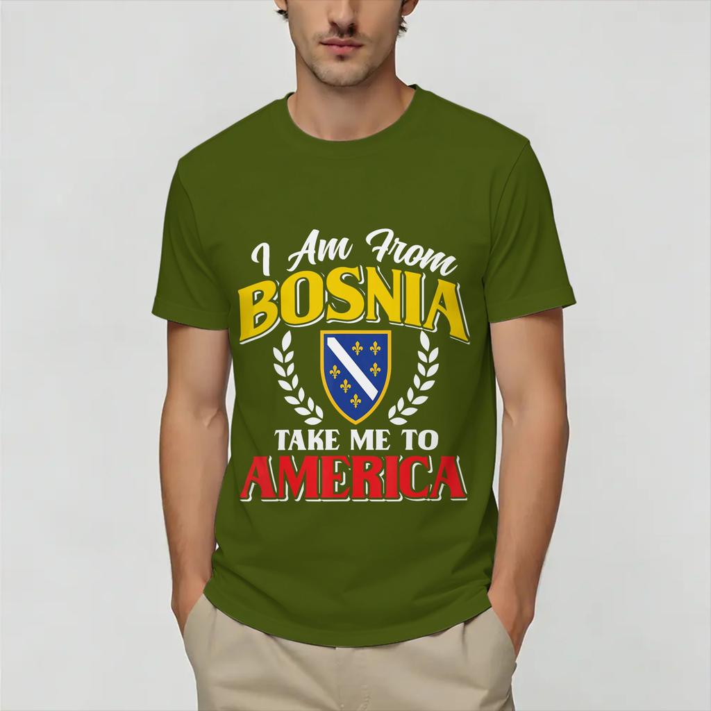 I Am from Bosnia Take Me to America Bosnian TShirt Summer Cotton T Shirts For Unisexs Tshirt Short Sleeves Y2K Casual Clothes