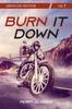 Книга Burn It Down : Vol. 1