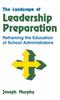 Книга The Landscape of Leadership Preparation : Reframing the Education of School Administrators