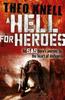 Книга A Hell for Heroes : A SAS Hero's Journey To the Heart of Darkness