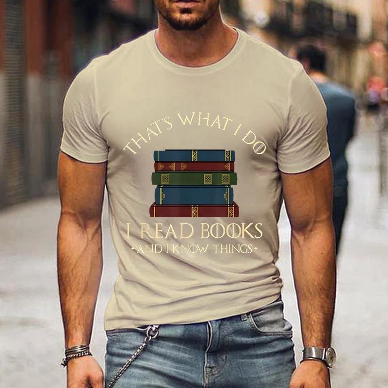 Модные мужские футболки I Read Book I Know Nothing Забавные графические футболки Футболка для любителей книг Harajuku Shirt Men Vintage Shirts Male Top