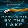 Marguerite by the Lake by Mary Dixie Carter Paperback Book 9781529351019