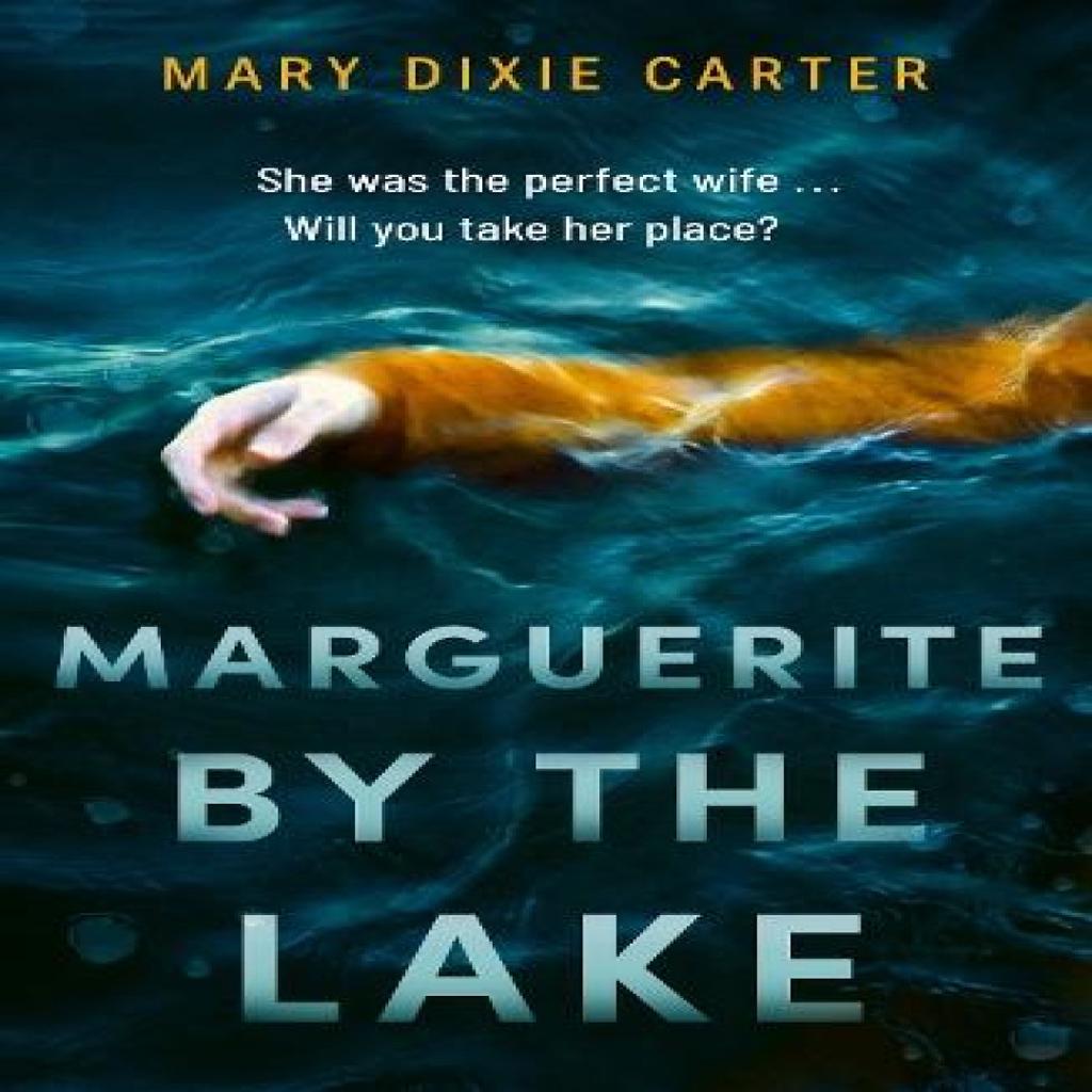 Marguerite by the Lake by Mary Dixie Carter Paperback Book 9781529351019
