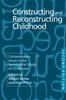 The Constructing and Reconstructing Childhood : Contemporary Issues In the Sociological Study of Childhood Book