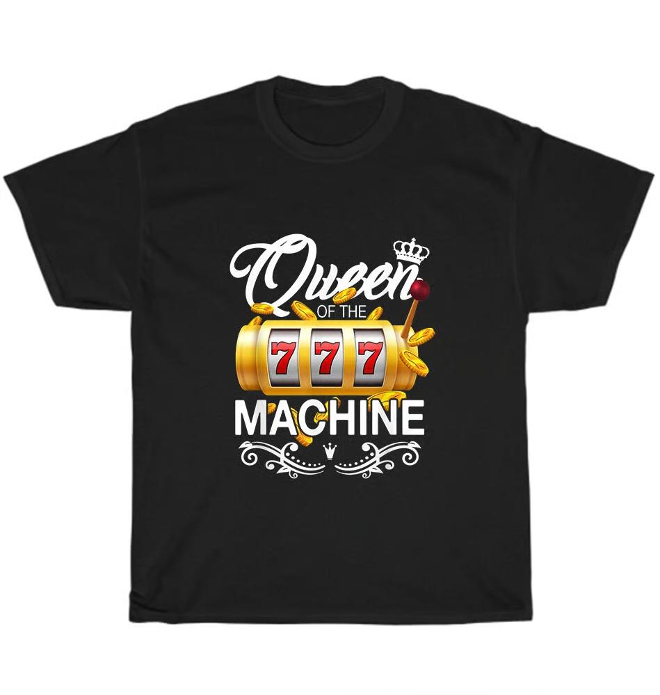 Queen of the Slot Machine Casino Gambling Lover Gambler T-Shirt Unisex Tee Gift