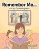 Книга Remember Me... : For My Granddaughters
