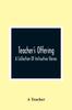 Книга Teacher'S Offering : A Collection Of Instructive Stories