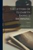 Книга The Letters Of Elizabeth Barrett Browning Volume I
