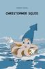Книга Christopher Squid : The Birth of Christopher Squid